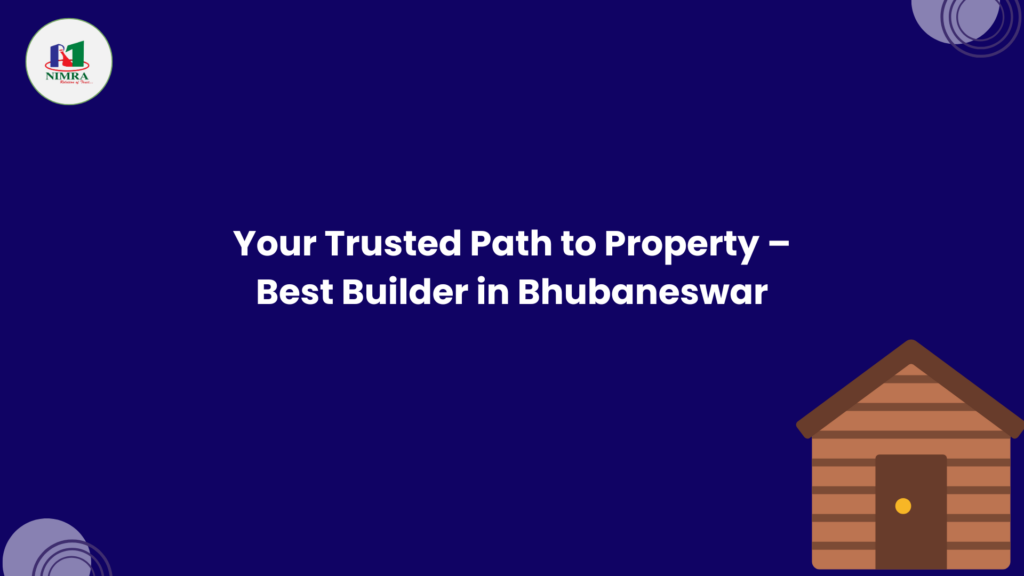 Modern housing projects by the best builder in Bhubaneswar – Nimra Promoters and Builders